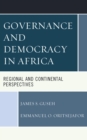 Image for Governance and democracy in Africa: regional and continental perspectives
