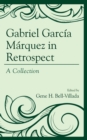 Image for Gabriel Garcia Marquez in Retrospect : A Collection