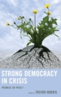 Image for Strong democracy in crisis  : promise and peril?