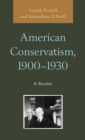 Image for American Conservatism, 1900-1930
