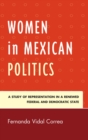 Image for Women in mexican politics: a study of representation in a renewed federal and democratic state