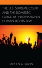 Image for The U.S. Supreme Court and the domestic force of international human rights law
