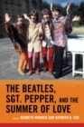 Image for The Beatles, Sgt. Pepper, and the Summer of Love