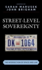 Image for Street-Level Sovereignty : The Intersection of Space and Law