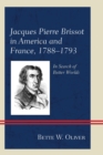 Image for Jacques Pierre Brissot in America and France, 1788-1793: in search of better worlds