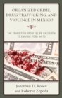 Image for Organized crime, drug trafficking, and violence in Mexico  : the transition from Felipe Calderâon to Enrique Peäna Nieto