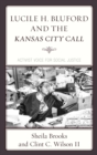 Image for Lucile H. Bluford and the Kansas City Call: Activist Voice for Social Justice