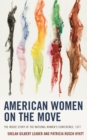 Image for American Women on the Move : The Inside Story of the National Women&#39;s Conference, 1977