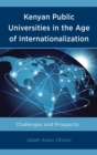 Image for Kenyan public universities in the age of internationalization: challenges and prospects
