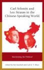 Image for Carl Schmitt and Leo Strauss in the Chinese-speaking world: reorienting the political