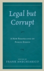Image for Legal but Corrupt : A New Perspective on Public Ethics