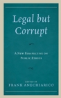 Image for Legal but corrupt: a new perspective on public ethics