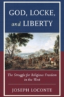 Image for God, Locke, and Liberty