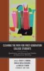 Image for Clearing the path for first generation college students  : qualitative and intersectional studies of educational mobility