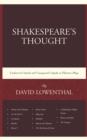 Image for Shakespeare&#39;s thought: unobserved details and unsuspected depths in eleven plays