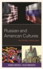 Image for Russian and American cultures  : two worlds a world apart