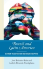 Image for Brazil and Latin America  : between the separation and integration paths