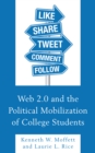 Image for Web 2.0 and the Political Mobilization of College Students