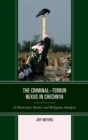 Image for The criminal-terror nexus in Chechnya: a historical, social, and religious analysis