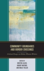 Image for Community Boundaries and Border Crossings : Critical Essays on Ethnic Women Writers