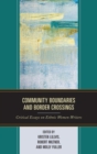 Image for Community boundaries and border crossings: critical essays on ethnic women writers