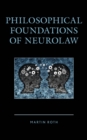 Image for Philosophical Foundations of Neurolaw