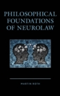 Image for Philosophical foundations of neurolaw