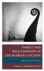 Image for Family and relationships in Ian McEwan&#39;s fiction  : between fantasy and desire