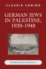 Image for German Jews in Palestine, 1920–1948
