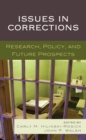Image for Issues in Corrections : Research, Policy, and Future Prospects