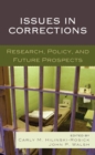 Image for Issues in Corrections: Research, Policy, and Future Prospects