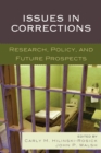 Image for Issues in corrections  : research, policy, and future prospects