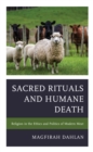 Image for Sacred Rituals and Humane Death