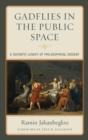 Image for Gadflies in the public space: a Socratic legacy of philosophical dissent