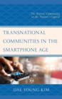 Image for Transnational Communities in the Smartphone Age