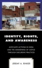 Image for Identity, rights, and awareness: anticaste activism in India and the awakening of justice through discursive practices