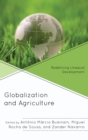 Image for Globalization and Agriculture: Redefining Unequal Development