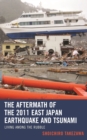 Image for The aftermath of the 2011 East Japan earthquake and tsunami  : living among the rubble