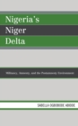 Image for Nigeria&#39;s Niger Delta : Militancy, Amnesty, and the Postamnesty Environment