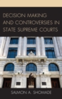 Image for Decision making and controversies in state Supreme Courts
