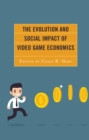 Image for The evolution and social impact of video game economics