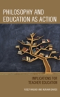 Image for Philosophy and Education as Action