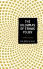 Image for The Dilemmas of Ethnic Policy : A Global Perspective