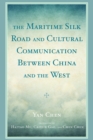 Image for The Maritime Silk Road and Cultural Communication between China and the West