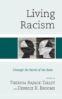 Image for Living racism: through the barrel of the book