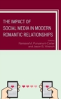 Image for The Impact of Social Media in Modern Romantic Relationships