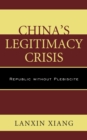 Image for China&#39;s Legitimacy Crisis