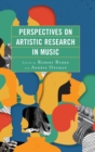 Image for Perspectives on Artistic Research in Music