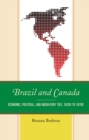 Image for Brazil and Canada: Economic, Political, and Migratory Ties, 1820s to 1970s