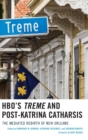 Image for HBO&#39;s Treme and Post-Katrina Catharsis : The Mediated Rebirth of New Orleans